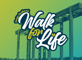register-now-for-the-first-ever-pnw-walk-for-life-june-28-2025